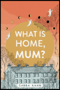 What Is Home, Mum? book cover
